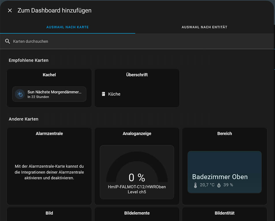 6. Für alle grundlegenden Informationen stehen bereits Karten zur Auswahl zur Verfügung.
Über „HACS" können Sie auch weitere Kartentypen oder Designs ergänzen. Beliebt sind hier die Karten „Mushroom" und „Bubble". In unserem Beispiel verwenden wir die bereits vorhandenen Karten von Home Assistant.